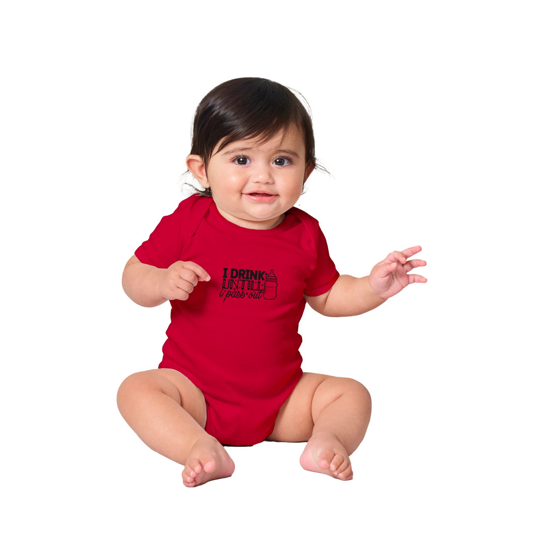 Classic Baby Short Sleeve Bodysuit - I drink until I pass out